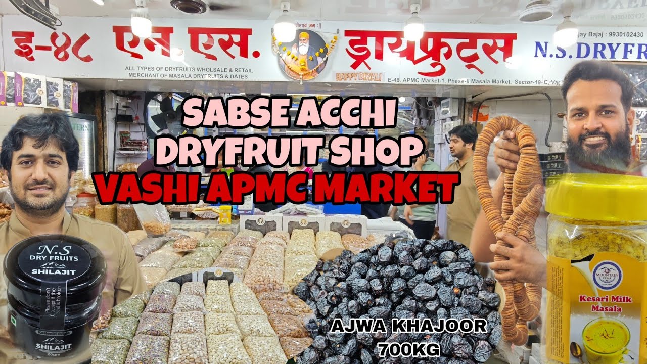 SABSE ACCHA DRY FRUITS SASTE MAY VASHI APMC KI BEST DRYFRUIT SHOP OF MARKET E48 NS DRYFRUIT ♥️💲🤩
