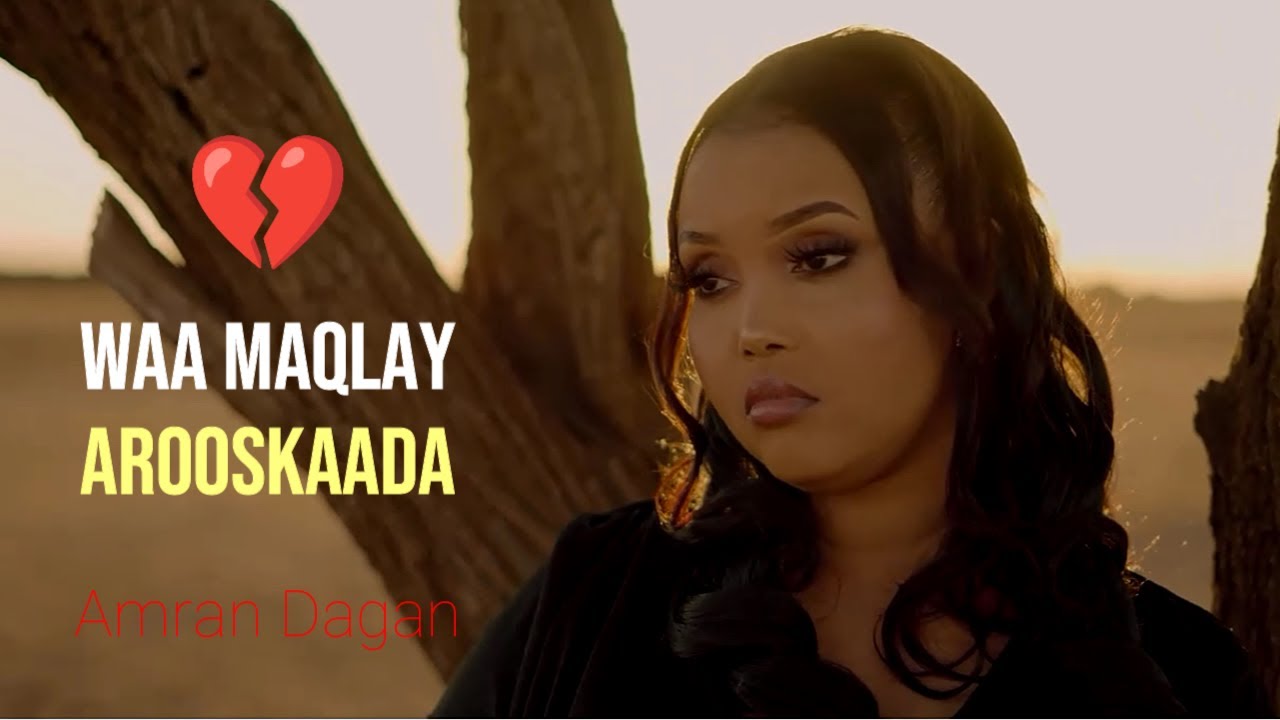 AMRAN DAGAN 2026 | WAAN MAQLAY AROOSKAADA | HEES CUSUB