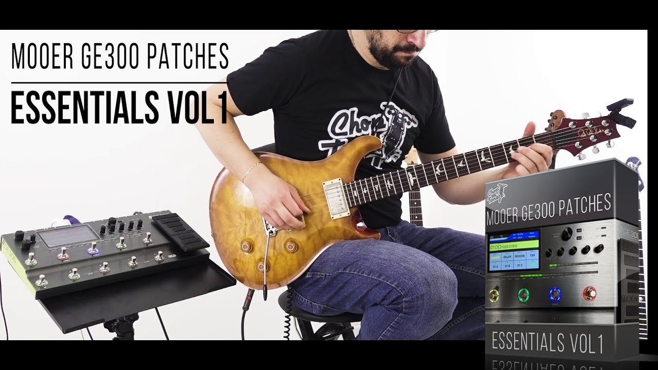 Mooer GE300 / GE300 lite Patches | Essentials vol1 | Playthrough