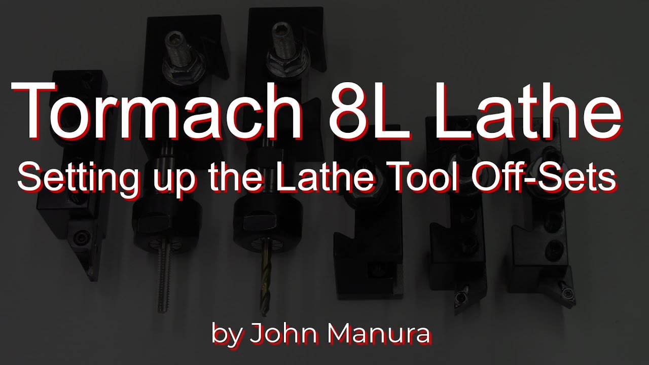 Tormach 8L Lathe - Tool Offset Setup