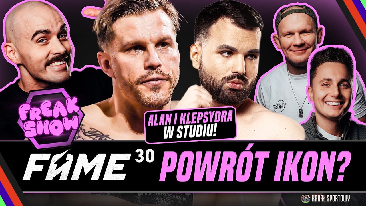 FREAK SHOW: FAME 30 - POWR&Oacute;T IKON? ALAN I KLEPSYDRA W STUDIU! TURSKI, MŚCIWUJEWSKI I PASTERNAK