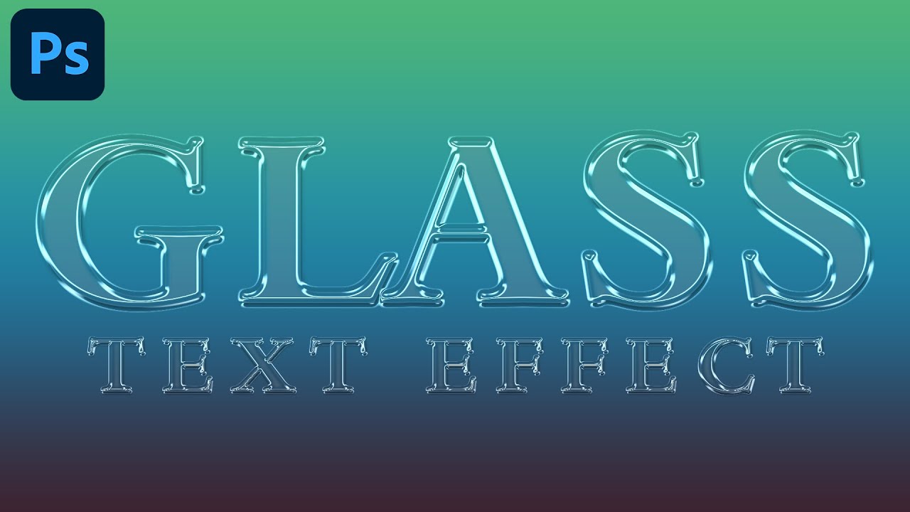 Glass Text Effect in Adobe Photoshop: Easy Tutorial 