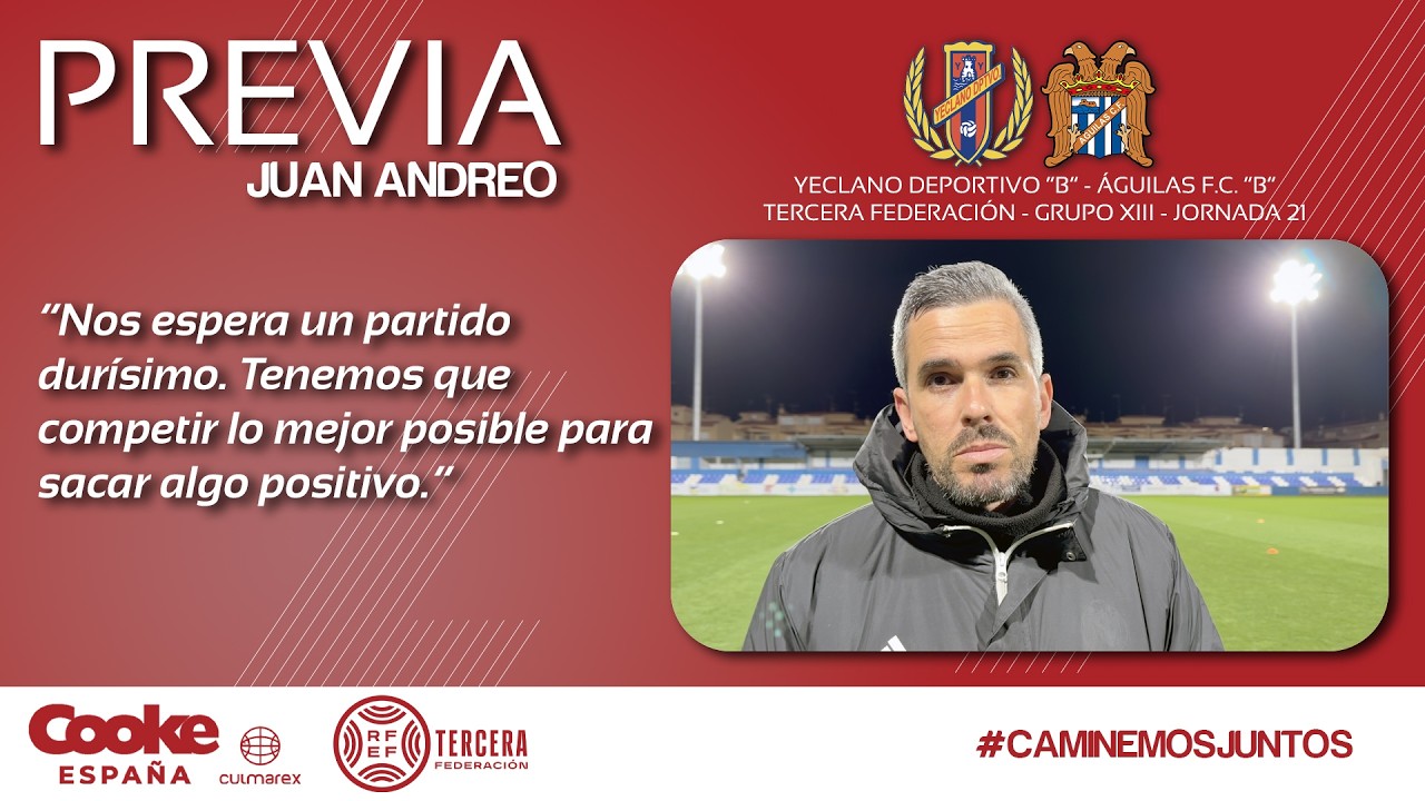 2025/2026 J21 - Previa Juan Andreo