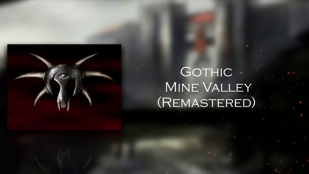Gothic - Mine Valley (Remastered)