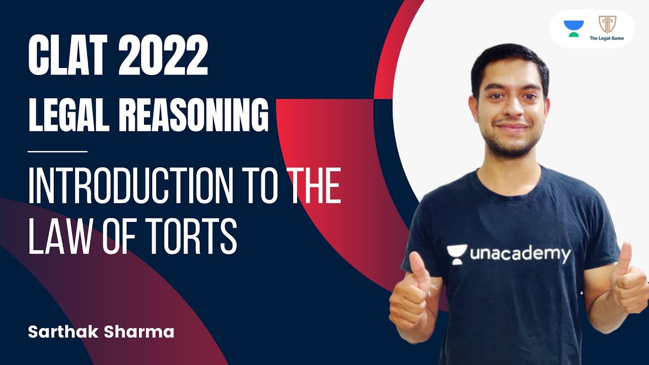 Introduction to the Law of torts l Legal Reasoning l CLAT 2022 l  The Legal Game l Sarthak Sharma