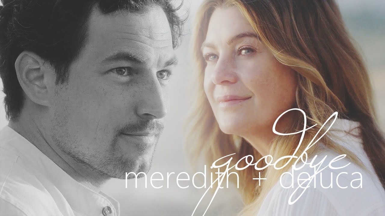 meredith + deluca | goodbye