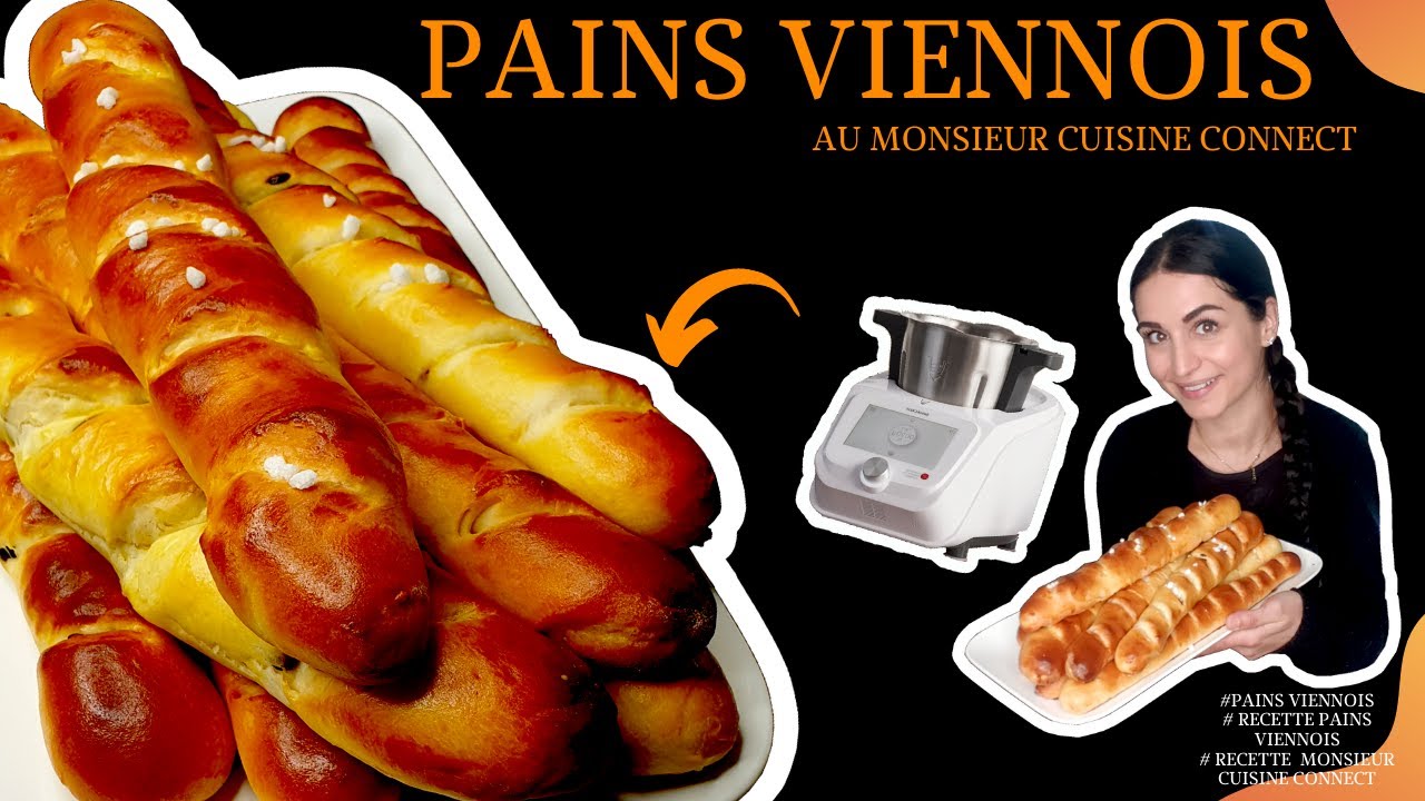 recette monsieur cuisine connect: le secret pour des  pains viennois  hyper moelleux