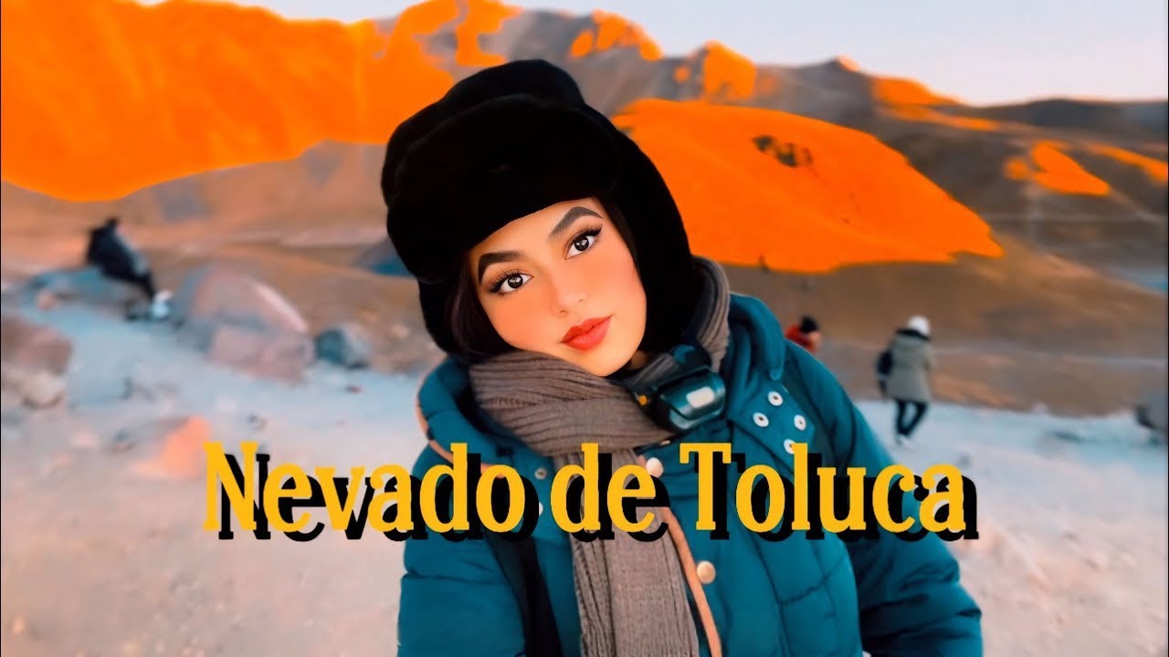 Nevado de Toluca Memories/ Vlog