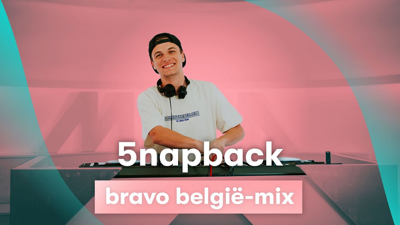 MNM START TO DJ: 5NAPBACK - Bravo België-mix
