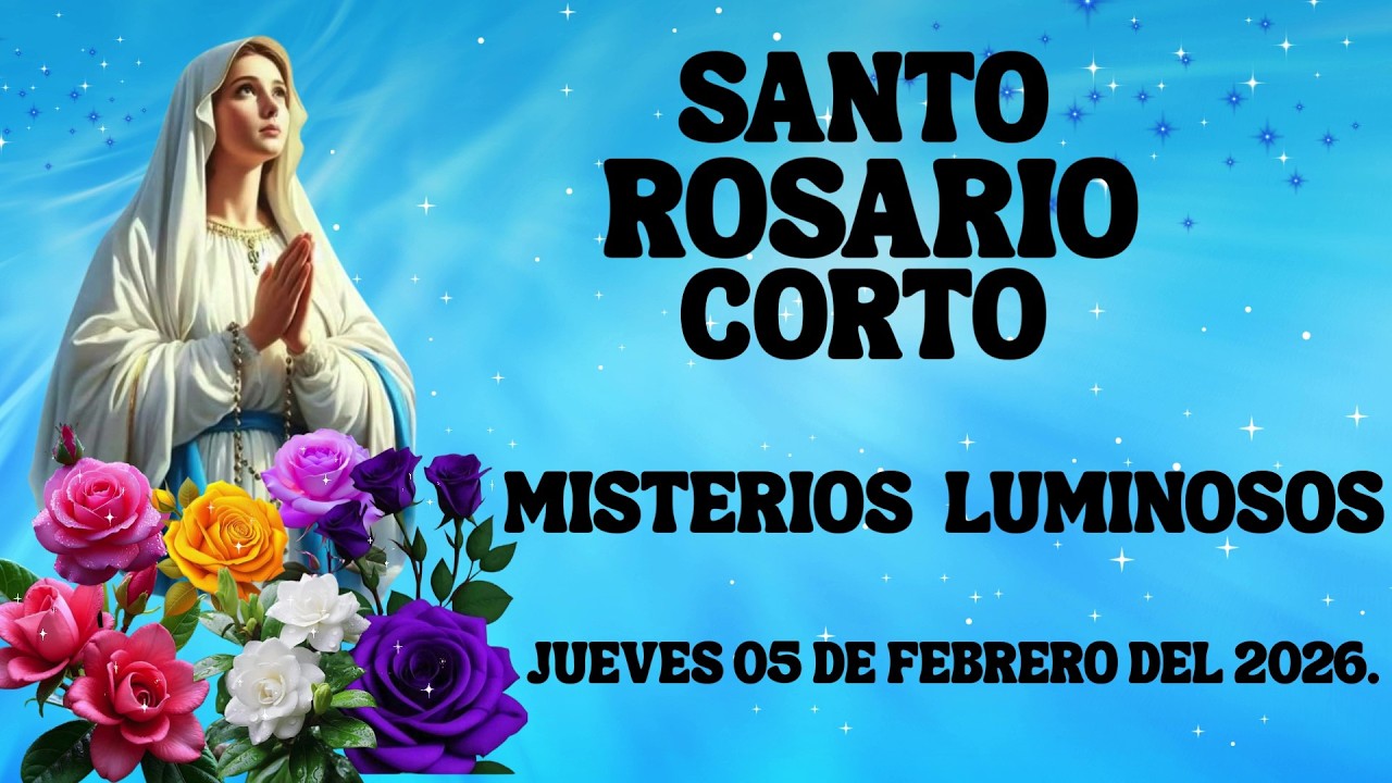 Santo Rosario Corto de Hoy Jueves 05 de Febrero del 2026.