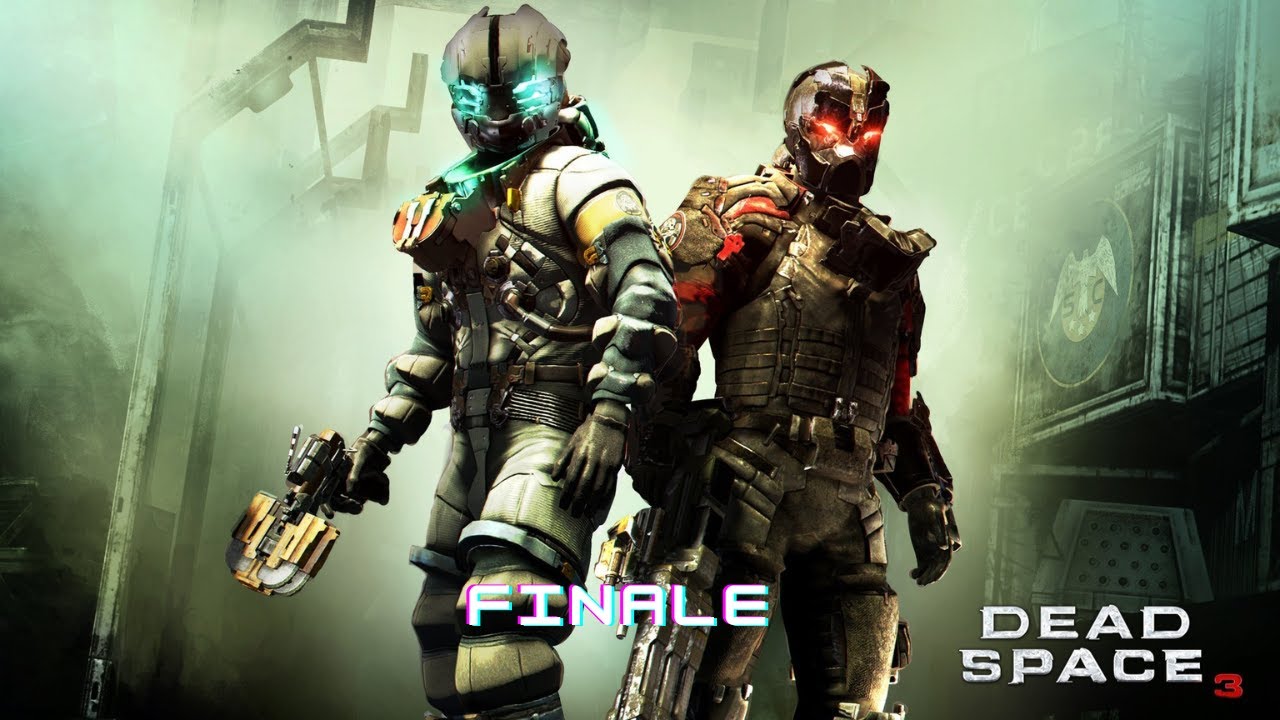 Dead Space 3 FINALE