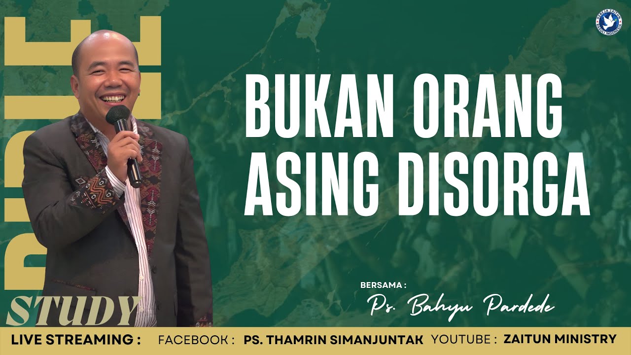 Bible Study | BUKAN ORANG ASING DISORGA | 29/01/2026 (Ps. Bahyu Pardede)