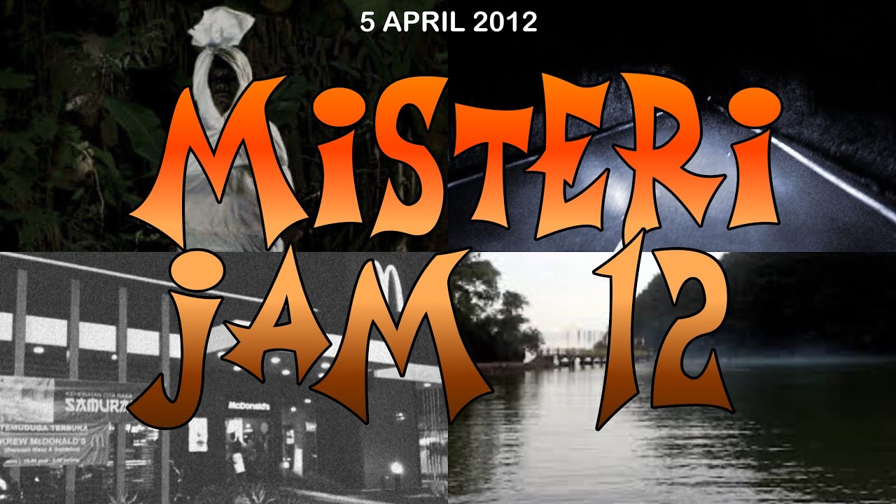 Misteri Jam 12 (5 April 2012) | Kisah sampukan POCONG 