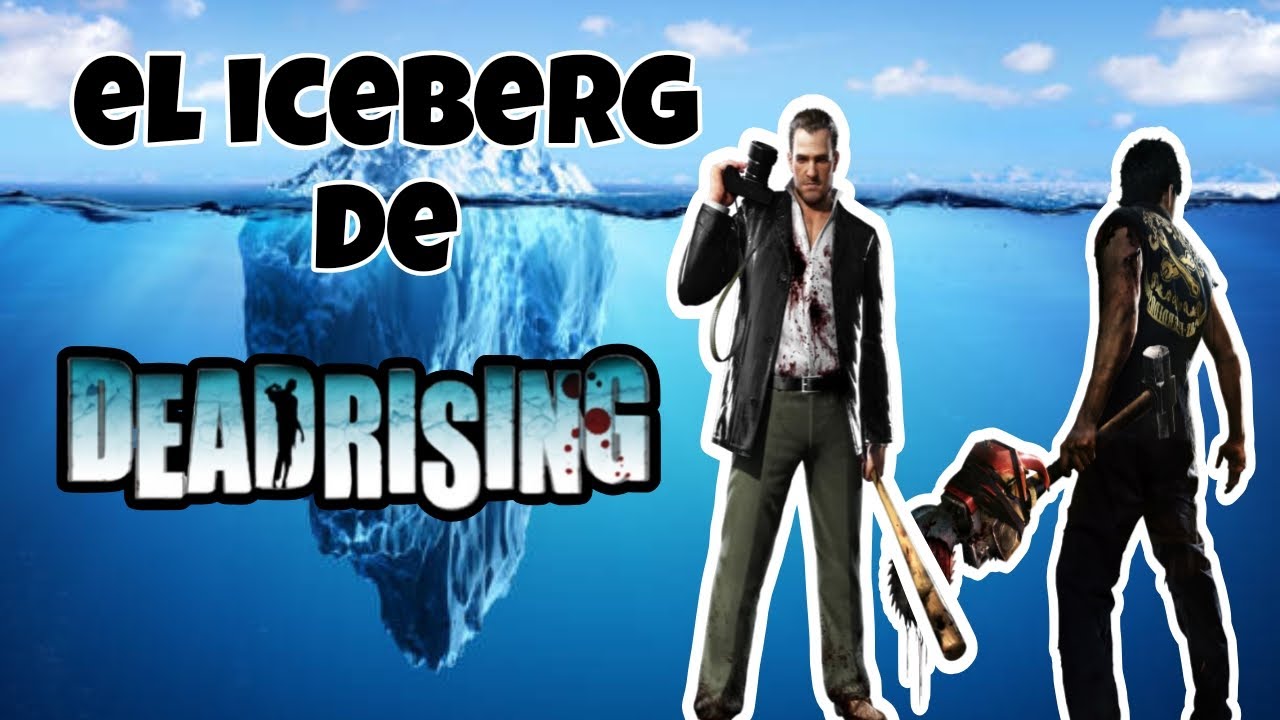 EL ICEBERG DE LA SAGA DEAD RISING