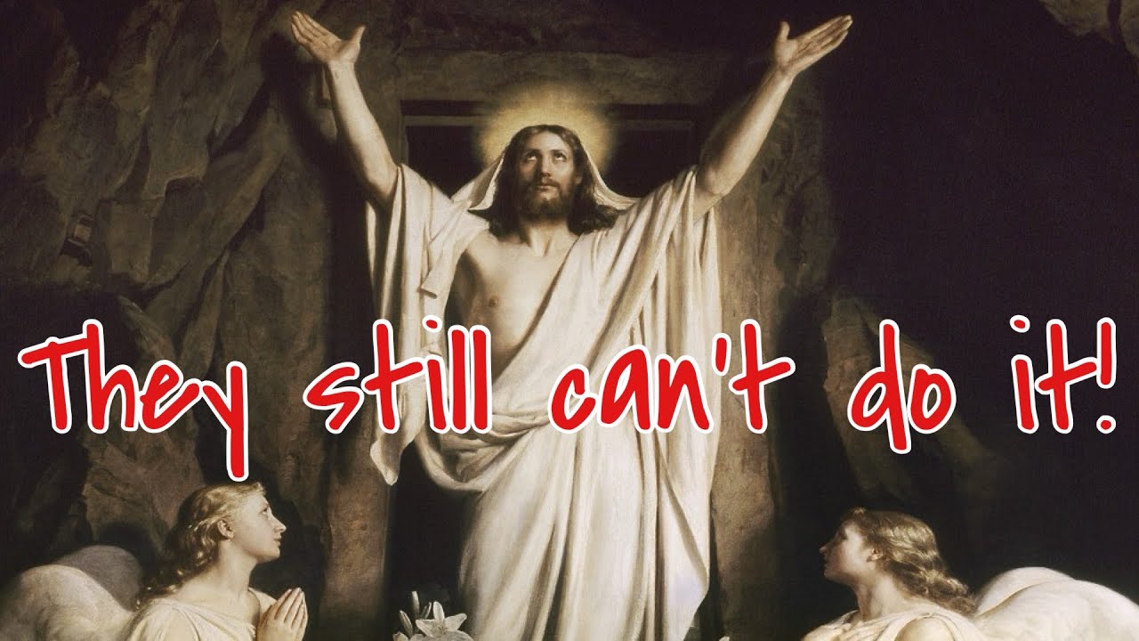 The best claims against the Resurrection in 2000 years | They still can't debunk it