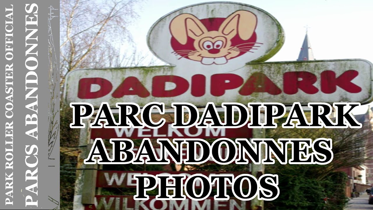 PARK ABANDONNES - DADIPARK - Le parc attraction a fermée les portes