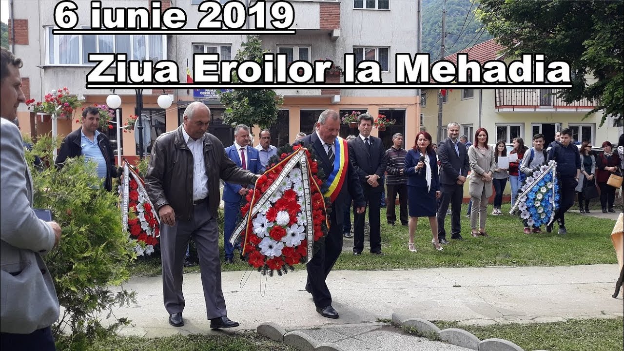 Ziua Eroilor / Mehadia / 06.iunie 2019