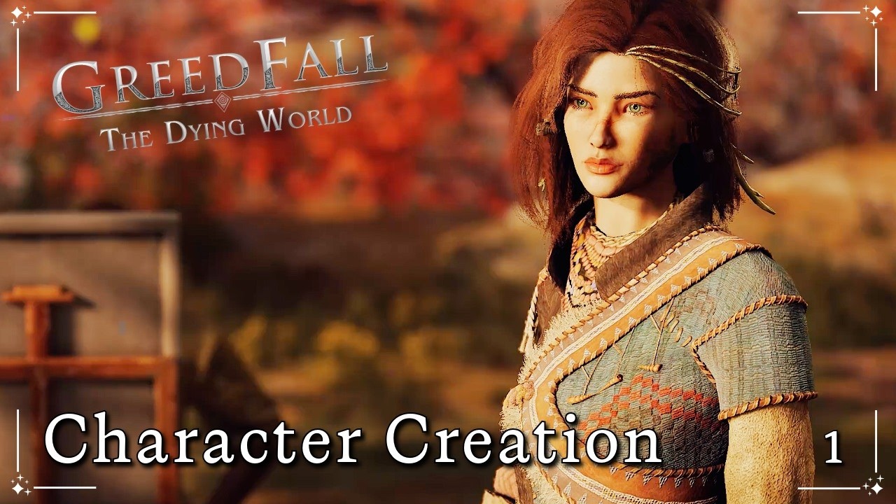 GreedFall: The Dying World | Character Creator Deep Dive | Ep. 1