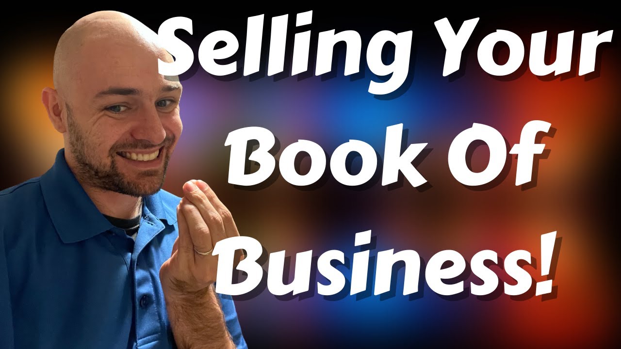 How An Insurance Agent Can Sell Their Book Of Business! (Medicare Sales Training)
