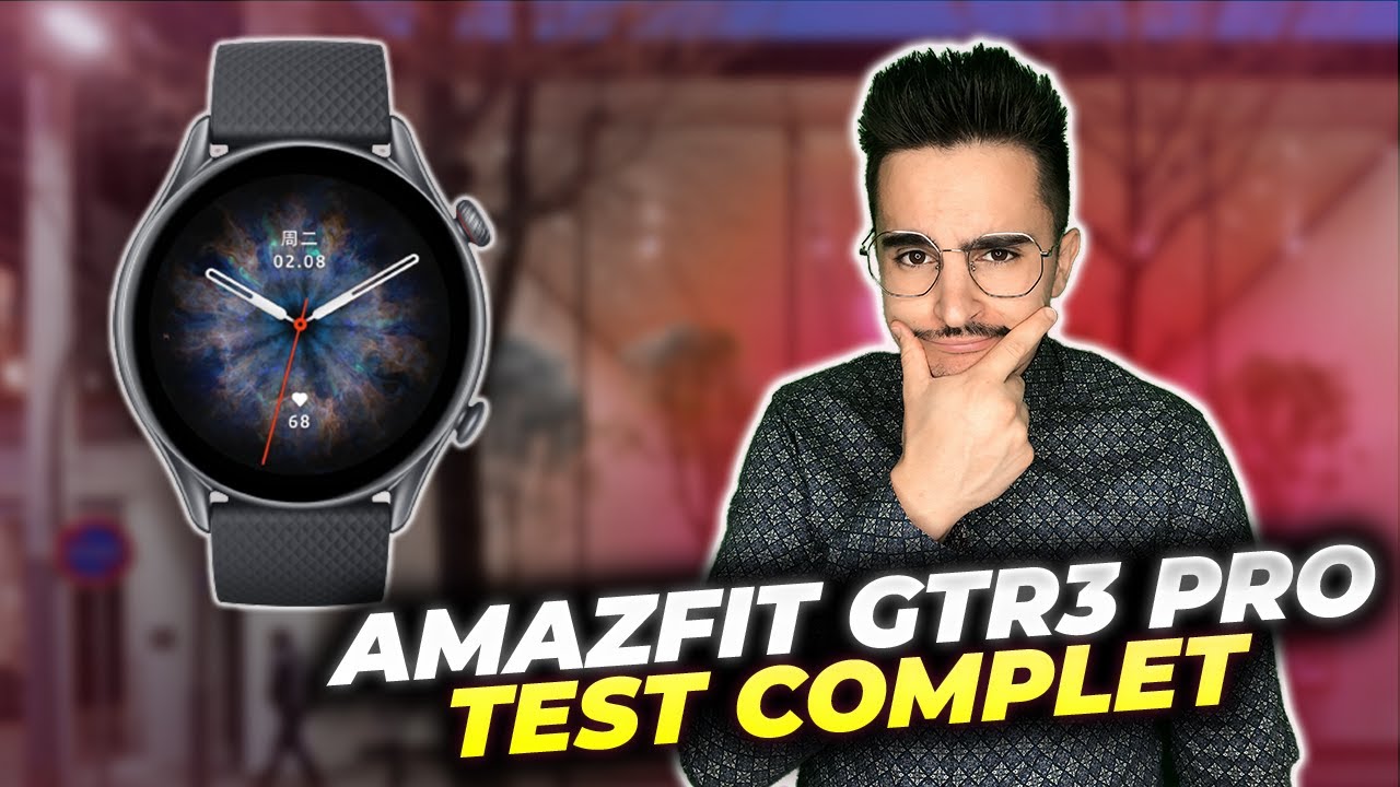 AMAZFIT GTR3 PRO : Test de la version PRO de la gamme best seller d'Amazfit ⌚Meilleure montre 2021 ?