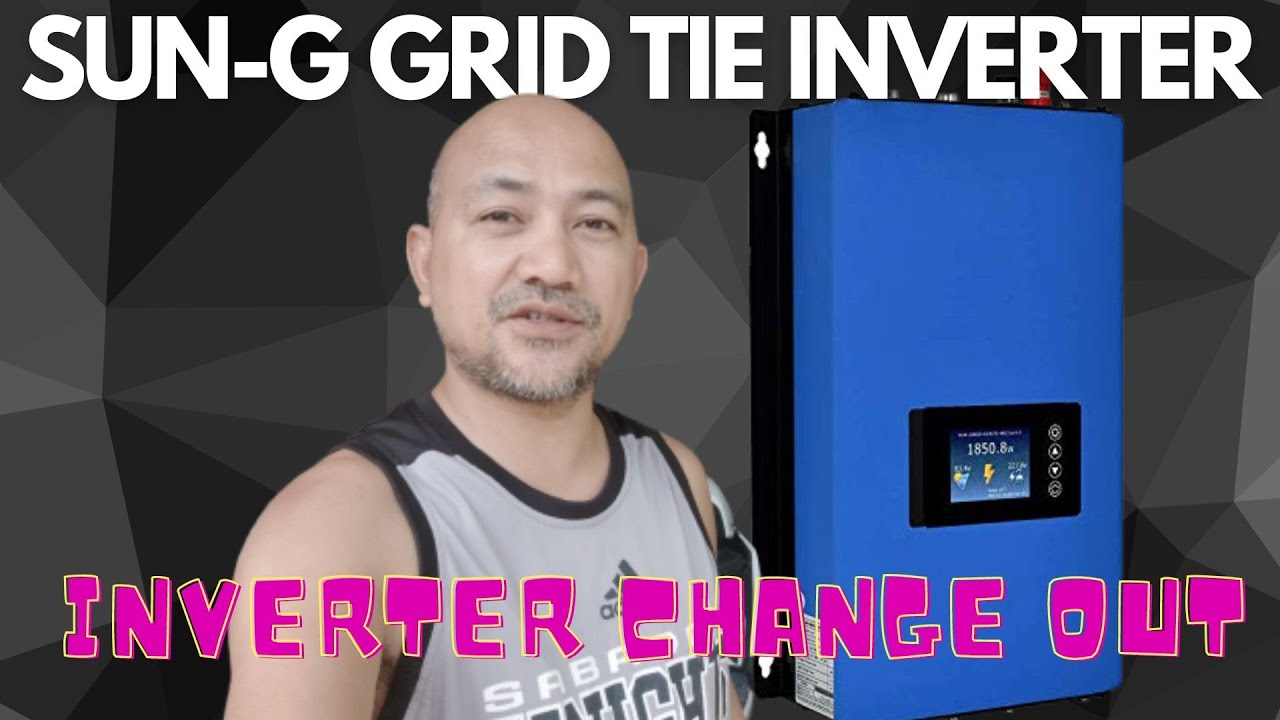 SUN-G 1000 W Grid Tie Inveter - Inverter Change Out | Rolly Petz