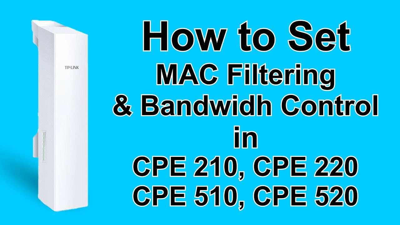How to Set Mac Filtering & Bandwidh Control in Tp Link CPE210, 220, 510, 520 Routers in Urdu/Hindi