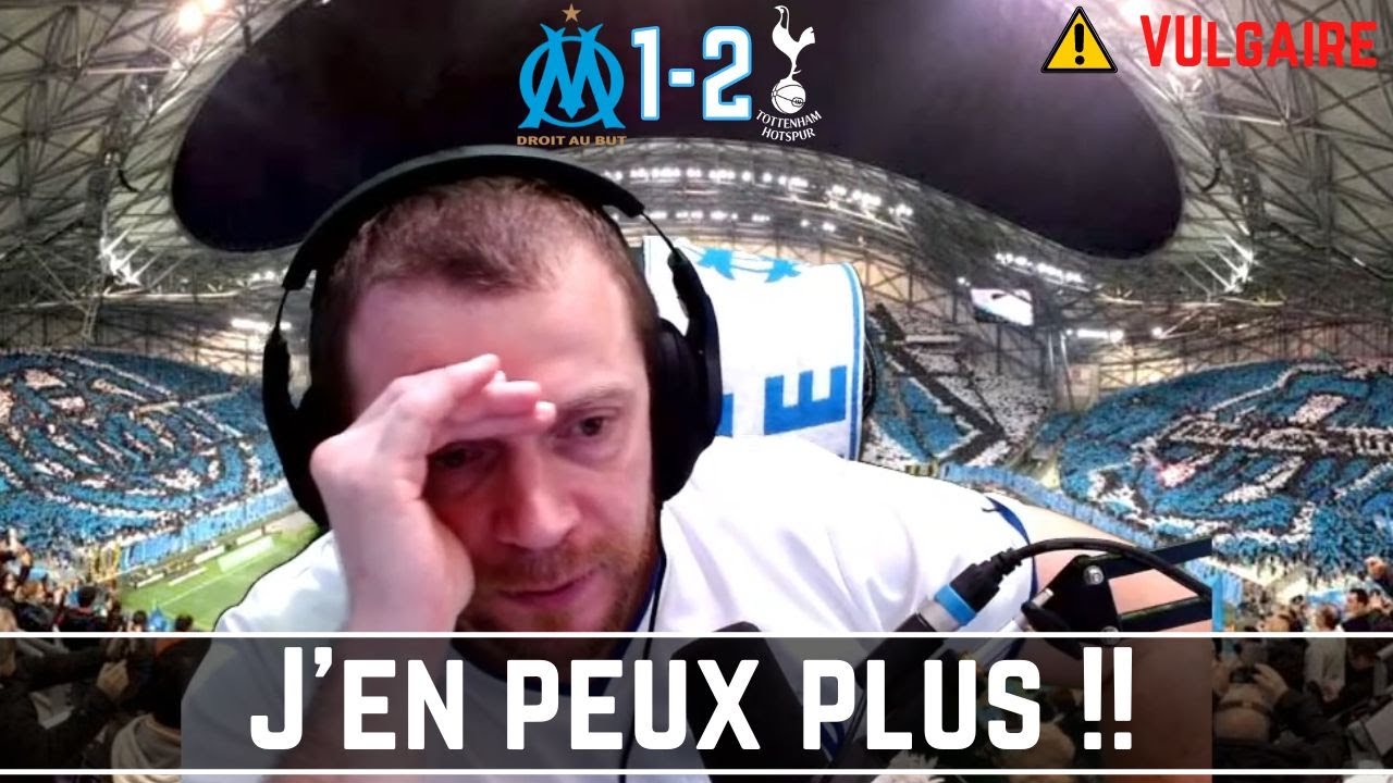 🔵 RÉACTIONS ET FIN DE MATCH ➡ OM - TOTTENHAM 🤬