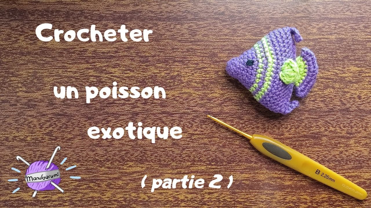#9_2 CROCHET Débutant FR : tutoriel un poisson exotique _Queue et Nageoires [PARTIE 2/2]