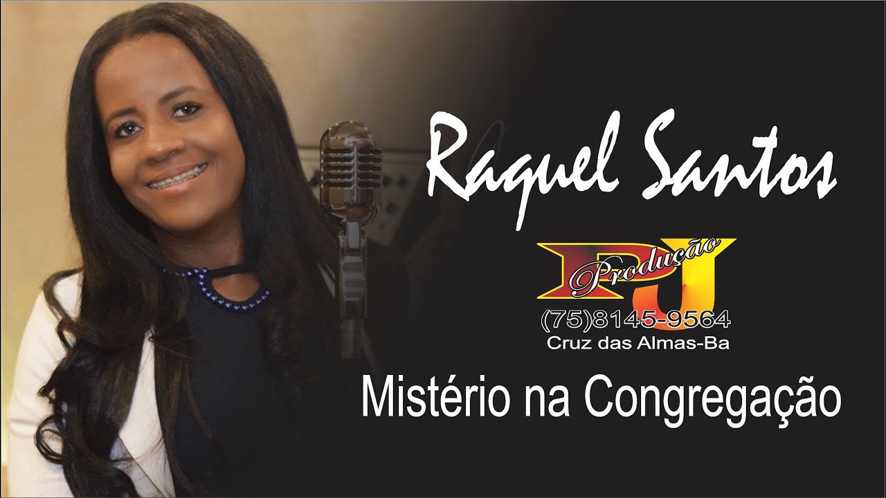 RAQUEL SANTOS MISTÉRIO NA CONGREGAÇÃO