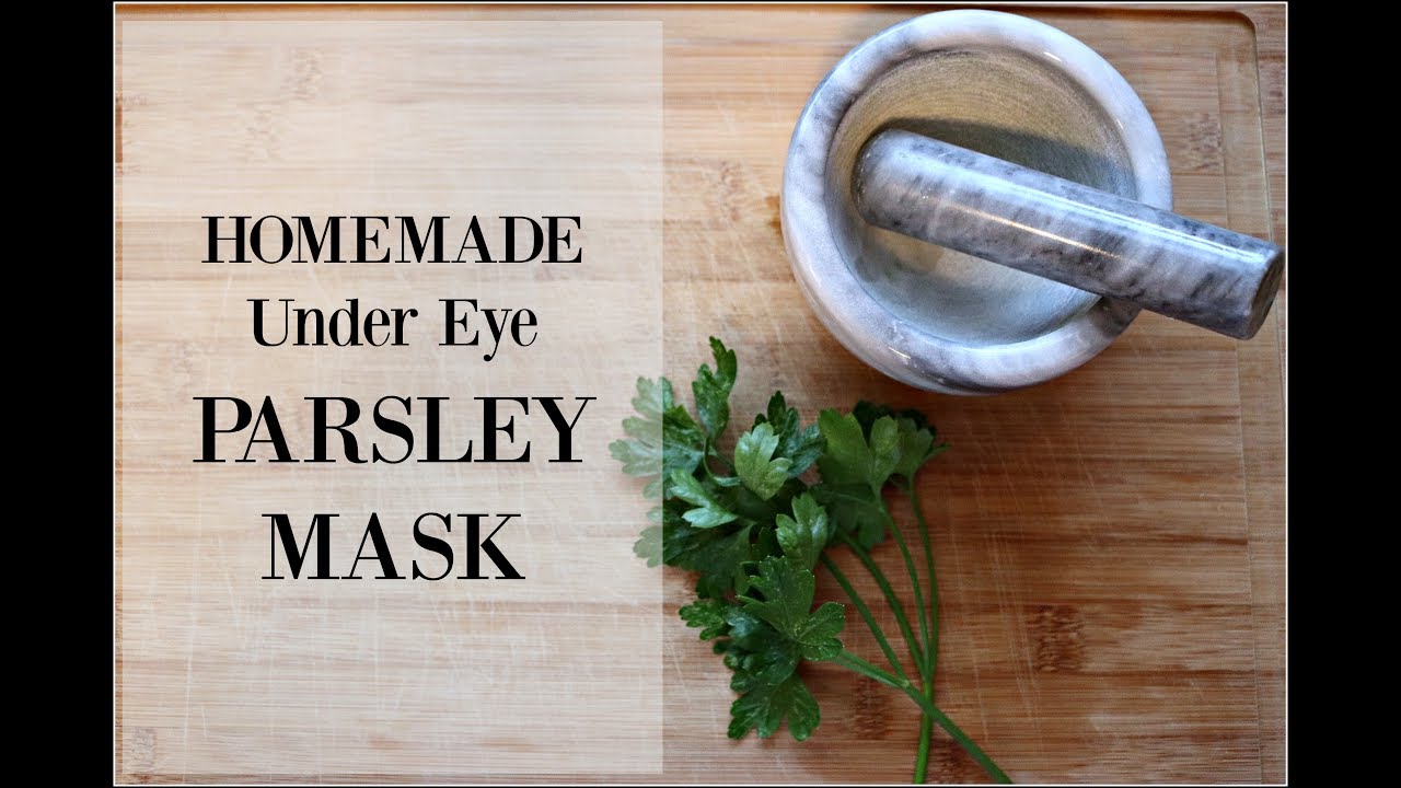 DIY Under Eye Parsley Mask for Dark Circles