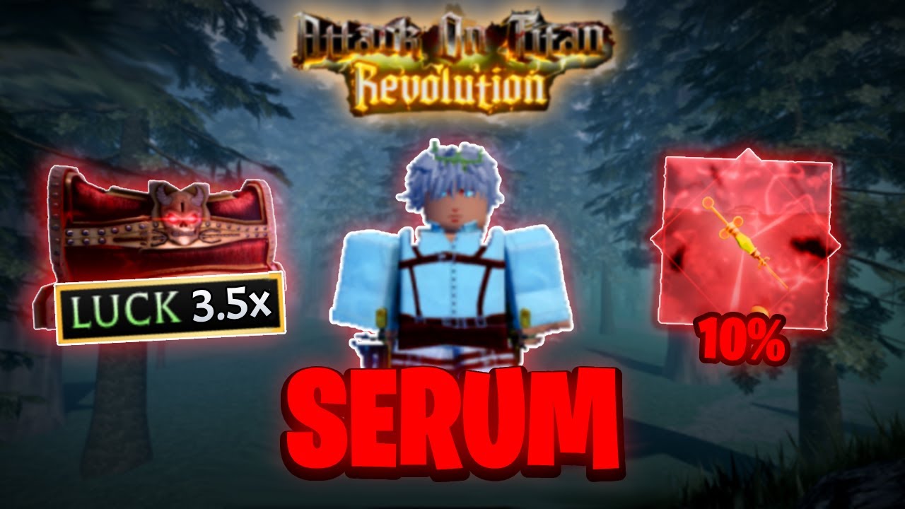 AOT Revolution How To Get SERUM FAST (10% Every Raid)