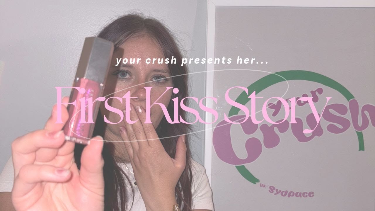 First Kiss, Story Time