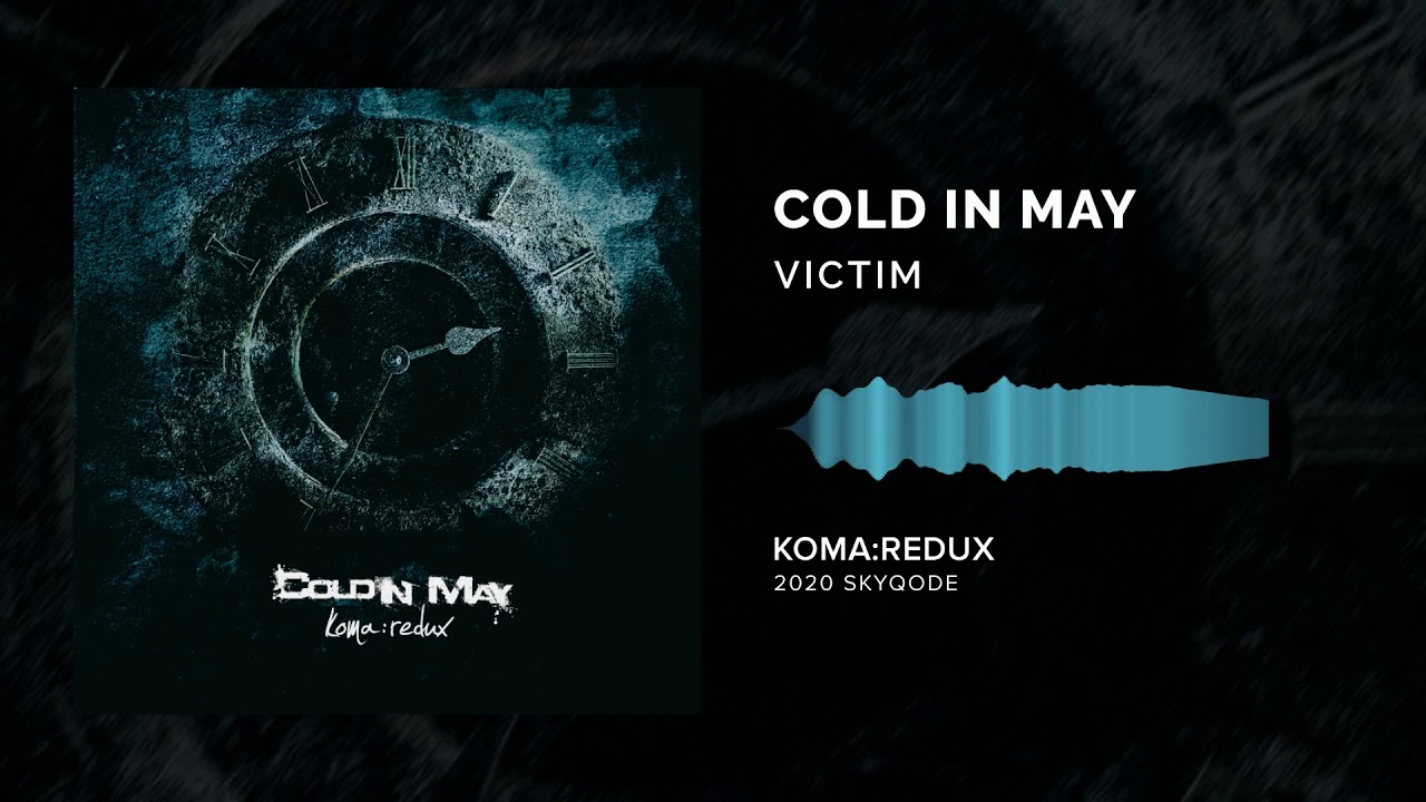 Cold In May - Victim (2020)