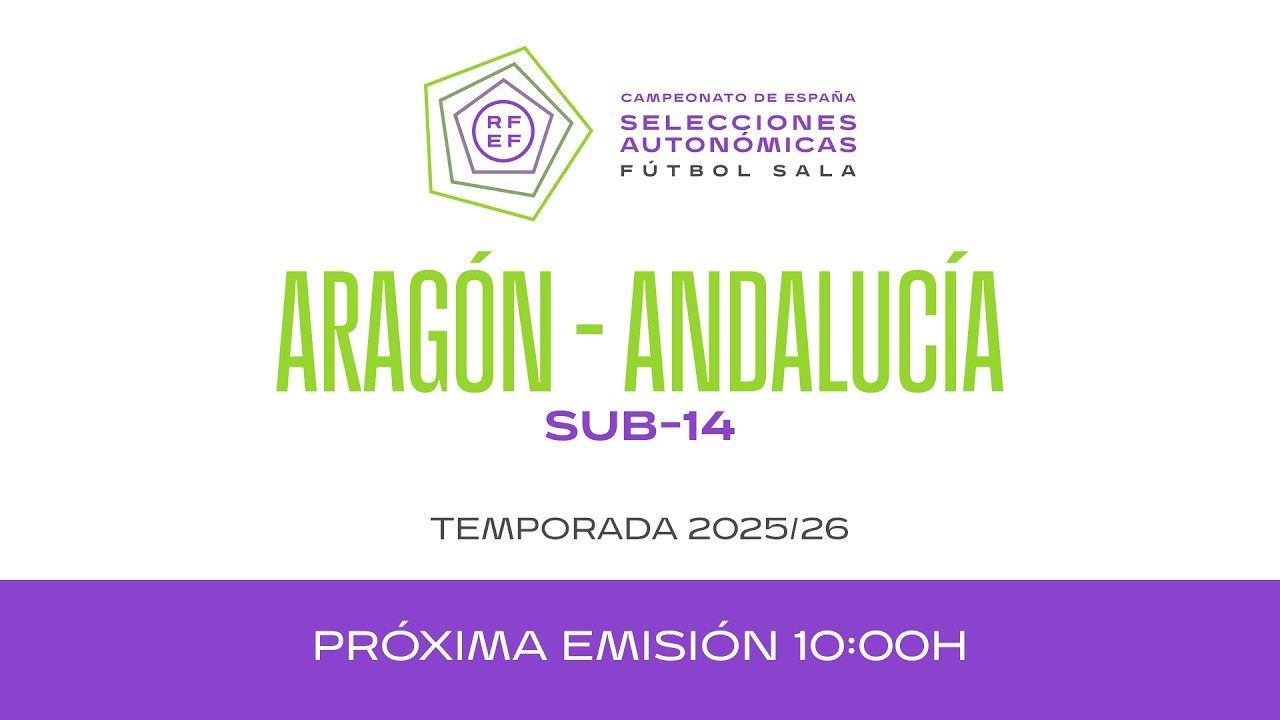 5 - Aragón  - Andalucía - Sub - 14 Semifinal 1 - Final Four B I 25/26 I 🔴Futsal RFEF
