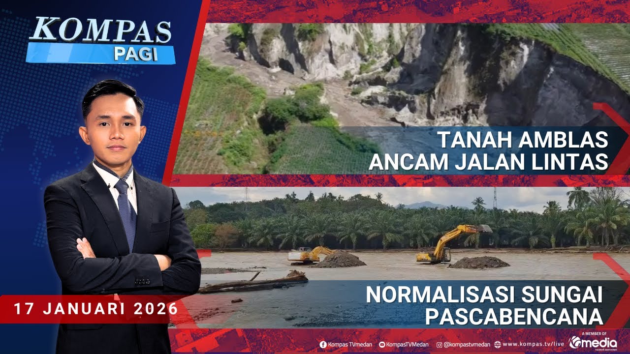 Tanah Amblas di Aceh Tengah hingga Normalisasi Sungai di Tapanuli | Kompas Pagi 17-1-2016