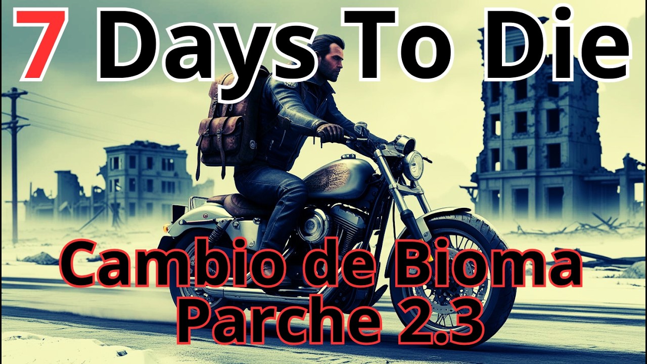 Cambio de Bioma en parche 2.3 | 7 Days To Die en Español