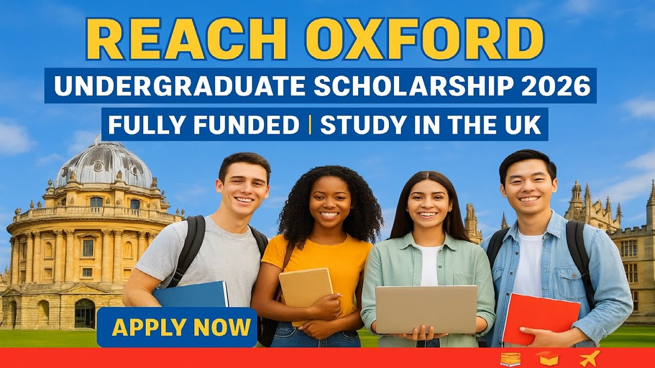 Reach Oxford Undergraduate Scholarship 2026 | Fully Funded Opportunity at Oxford University