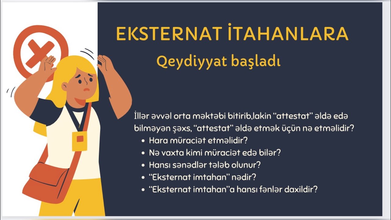 Eksternat imtahan nədir? İllər əvvəl attestat əldə edə bilməyənlərə şad xəbər