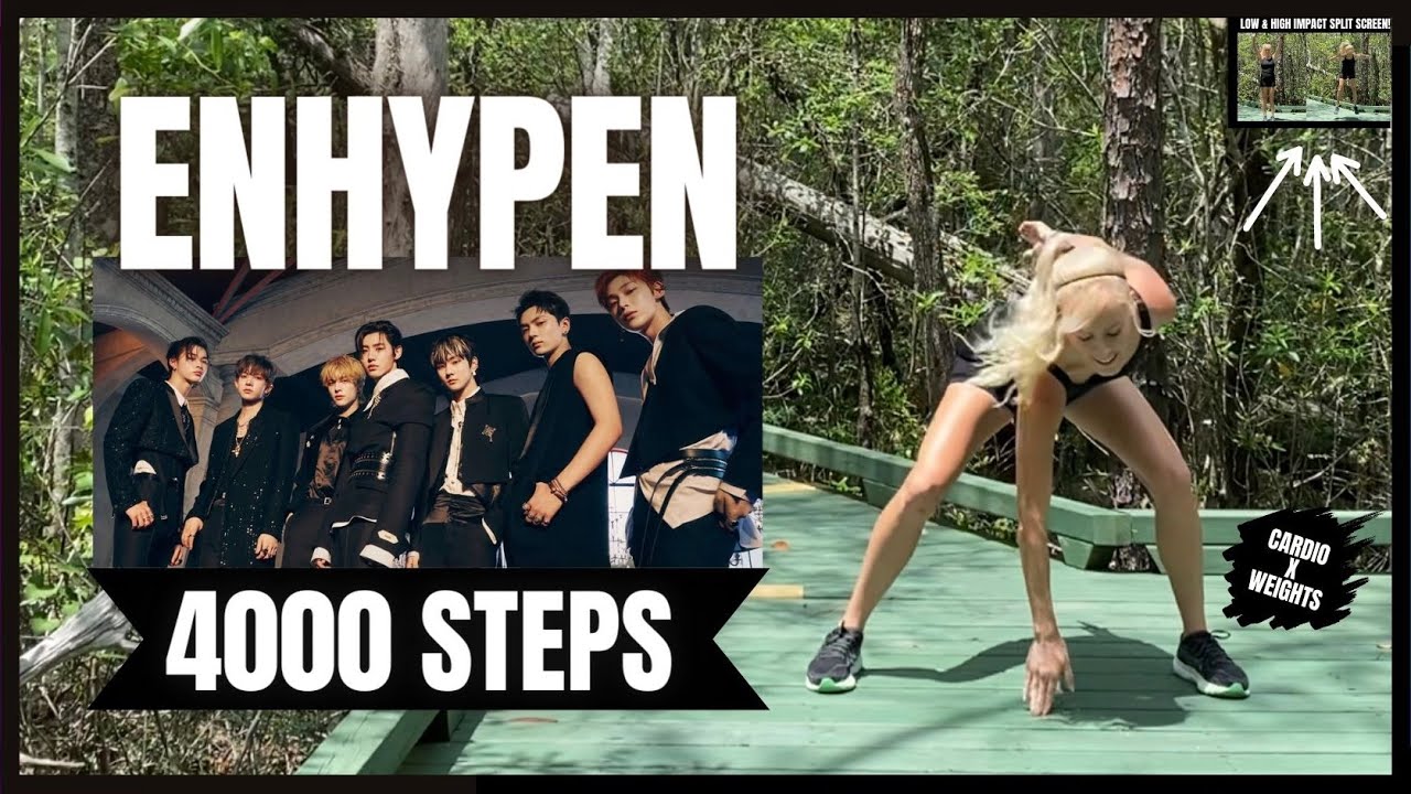 ENHYPEN 4000 STEPS CARDIO X WEIGHTS FULL BODY WORKOUT 🔥 BURN 500 KCAL 🔥 HIGH/LOW IMPACT (엔하이픈)