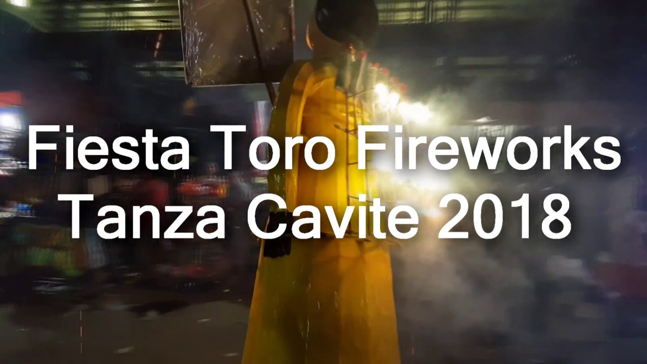 Fiesta Toro Fireworks Tanza Cavite 2018