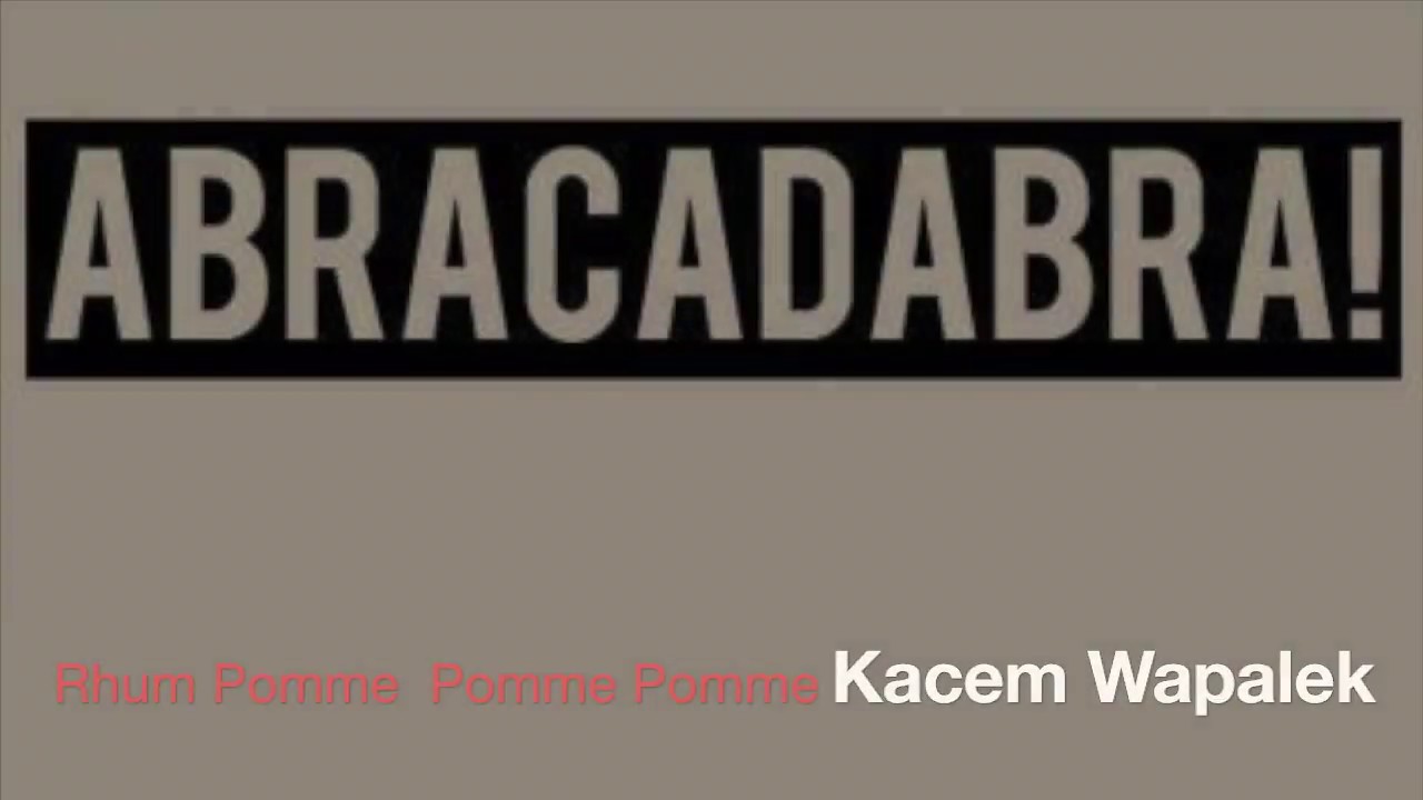 Kacem Wapalek - Rhum Pomme Pomme Pomme
