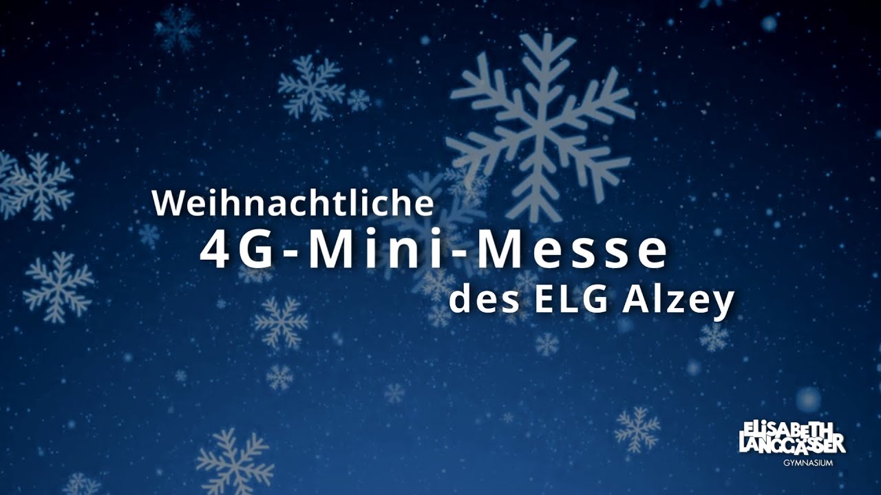Weihnachtliche 4G-Mini-Messe // Elisabeth-Langgässer-Gymnasium Alzey