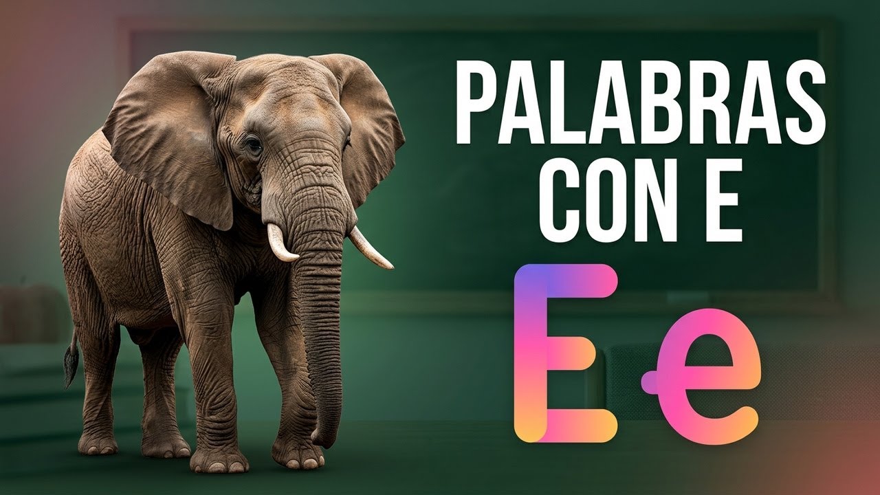PALABRAS que INICIAN con la VOCAL E, e.