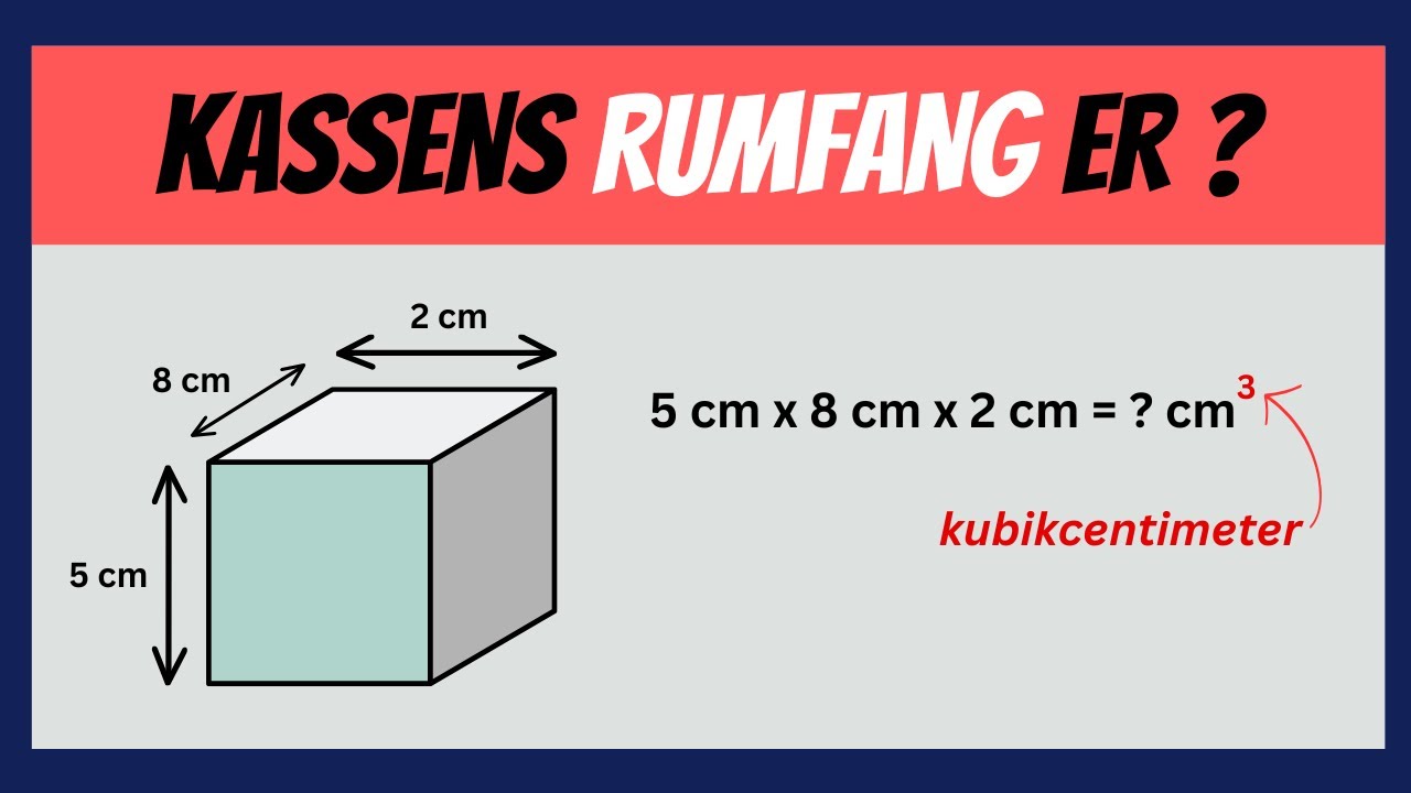 RUMFANG: Beregn rumfanget af en kasse - Geometri