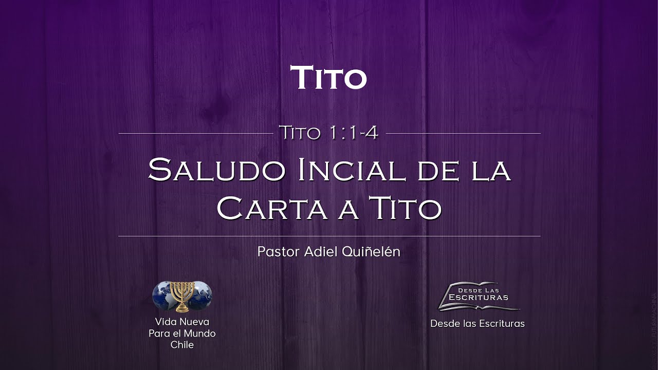 01. Saludo Inicial (Tito 1:1-4)