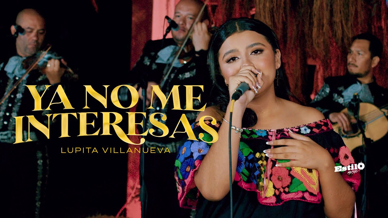 Ya No Me Interesas - Lupita Villanueva (Video Oficial) 2025