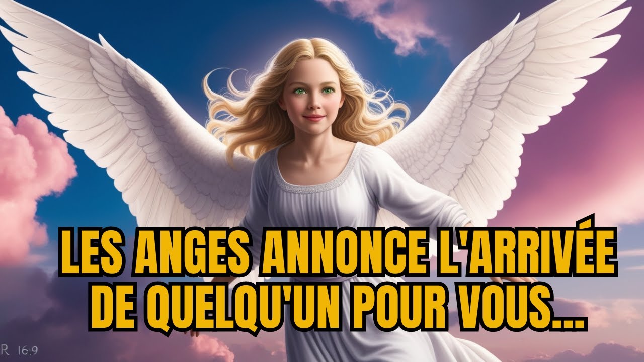 Attention! Les anges vous annoncent l'arrivée de quelqu'un..| Messages d'ange