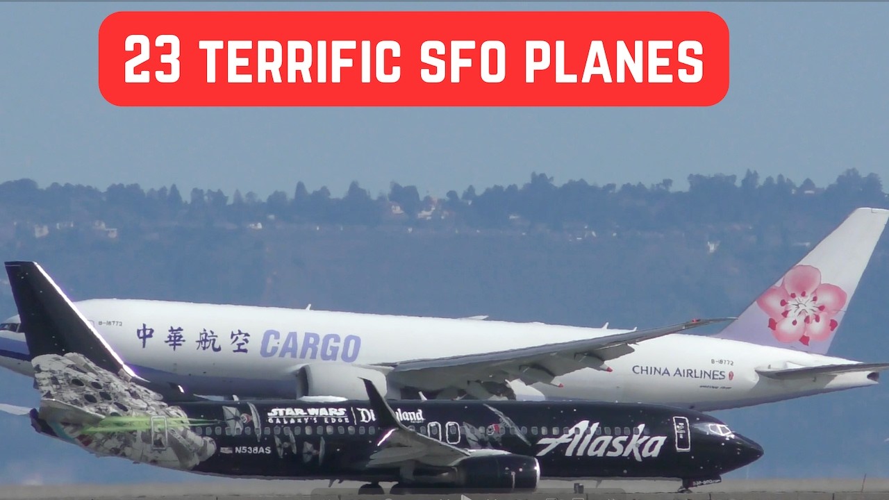 23 TERRIFIC SFO Planes - San Francisco Plane Spotting - Emirates A380, Lufthansa 747, China Airlines