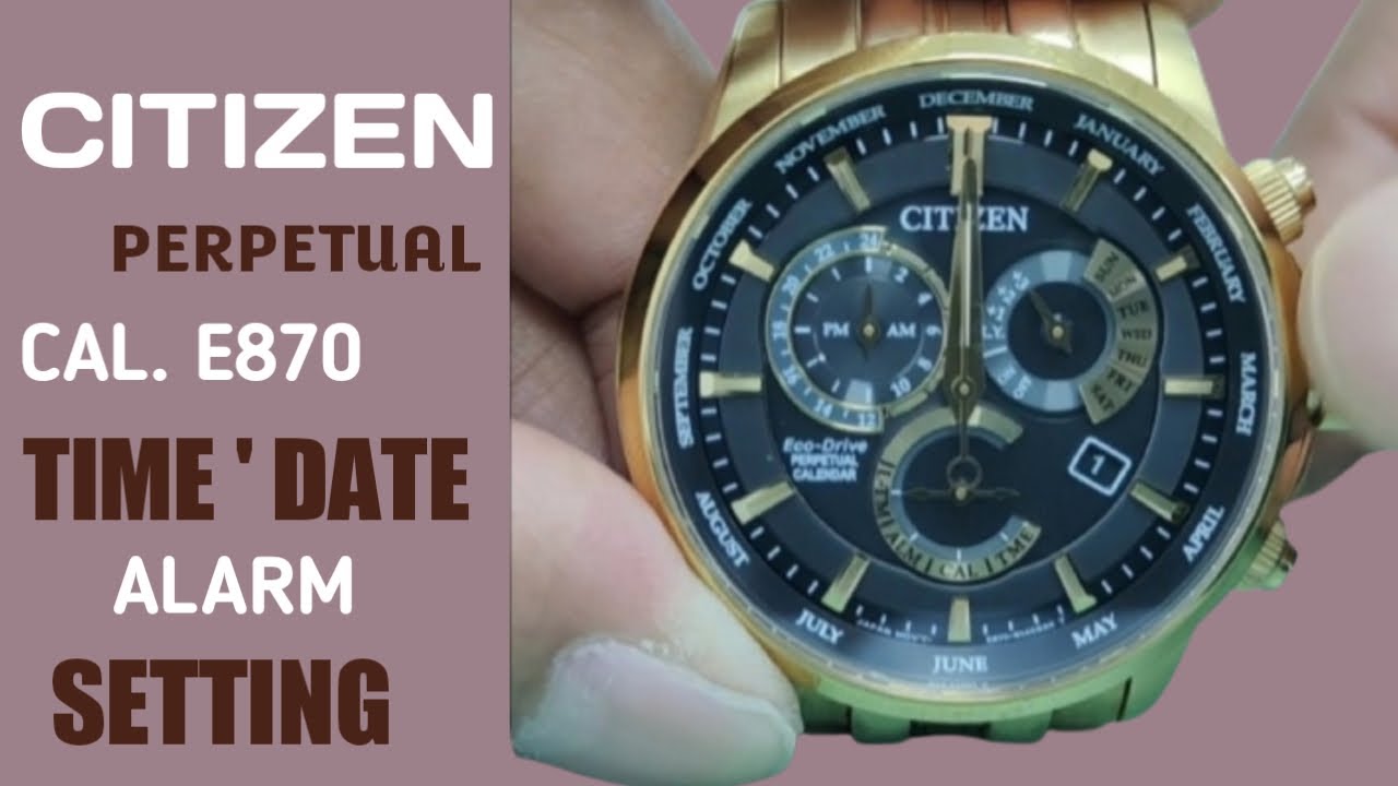 How to set the time Citizen perpetual E870