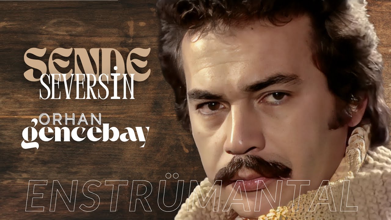 Sende Seversin (Enstrümantal) · Orhan Gencebay